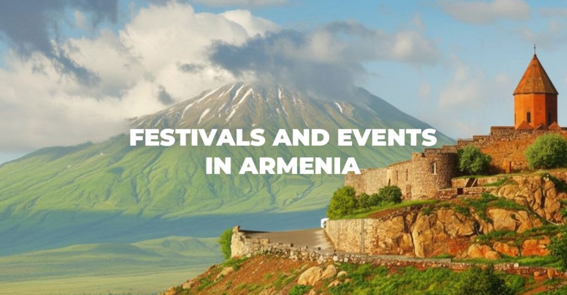 Festivals and Events in Armenia 2026 You Can’t Miss