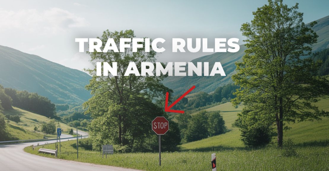 Traffic Rules in Armenia Every Traveler Should Understand
